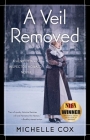 A Veil Removed (Henrietta and Inspector Howard Novel #4) By Michelle Cox Cover Image