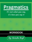 The Pragmatics Lady: It's not what you say, it's how you say it By Natasha Boyd Cover Image