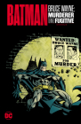 Batman: Bruce Wayne - Murderer Turned Fugitive Omnibus Cover Image