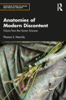 Anatomies of Modern Discontent: Visions from the Human Sciences (Routledge Studies in Social and Political Thought) By Thomas S. Henricks Cover Image