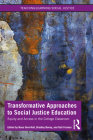 Transformative Approaches to Social Justice Education: Equity and Access in the College Classroom (Teaching/Learning Social Justice) Cover Image