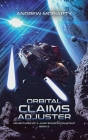 Orbital Claims Adjuster: Adventures of a Jump Space Accountant Book 2 By Andrew Moriarty Cover Image