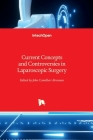 Current Concepts and Controversies in Laparoscopic Surgery By John Camilleri-Brennan (Editor) Cover Image