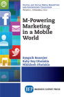 M-Powering Marketing in a Mobile World By Syagnik Banerjee, Ruby Roy Dholakia, Nikhilesh Dholakia Cover Image