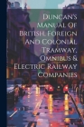 Duncan's Manual Of British, Foreign And Colonial Tramway, Omnibus & Electric Railway Companies Cover Image