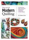 The Art of Modern Quilling: Contemporary Paper Techniques & Projects for Captivating Quilled Designs By Erin Perkins Curet Cover Image