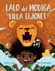 Lalo det Modiga Lilla Lejonet By Mel Schroeder, Emily Joof Cover Image