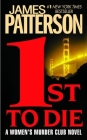 1st to Die (A Women's Murder Club Thriller #1) Cover Image