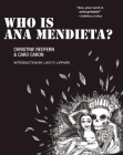 Who Is Ana Mendieta? (Blindspot Graphics) By Christine Redfern, Caro Caron (Illustrator), Lucy R. Lippard (Foreword by) Cover Image