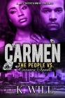 Carmen: The People Vs. Carmen Smalls: Carmen By K. Will Cover Image