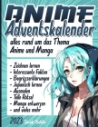Anime Adventskalender: Alles rund um das Thema: Anime und Manga By Sasaki Yoshito Cover Image