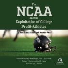 The NCAA and the Exploitation of College Profit Athletes: An Amateurism That Never Was Cover Image