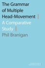The Grammar of Multiple Head-Movement: A Comparative Study By Phil Branigan Cover Image