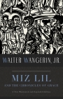 Miz Lil and the Chronicles of Grace By Jr. Wangerin, Walter, Steve Prince (Illustrator) Cover Image