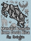 Mandala Animals from Costa Rica: A Coloring Journey Through the Rainforest Cover Image