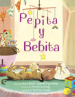 Pepita y Bebita (Pepita Meets Bebita Spanish Edition) By Ruth Behar, Gabriel Frye-Behar, Maribel Lechuga (Illustrator) Cover Image