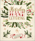 Holiday Hand Lettering: 30 Festive Projects to Celebrate Christmas Cover Image