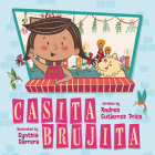 Casita Brujita: A Brujeria Picture Book By Andrea Gutierrez Price, Cynthia Barrera (Illustrator) Cover Image