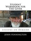 Student Workbook for The Giver: Lessons on Demand By John Pennington Cover Image