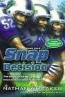 Snap Decision (Game Face) By Nathan Whitaker Cover Image