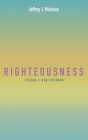 Righteousness, Volume 3: New Testament By Jeffrey Jay Niehaus Cover Image