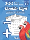 Humble Math - Double Digit Addition & Subtraction: 100 Days of Practice Problems: Ages 6-9, Reproducible Math Drills, Word Problems, KS1, Grades 1-3, Cover Image
