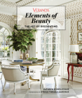Veranda Elements of Beauty: The Art of Decorating By Veranda, Kathryn O'Shea-Evans, Steele Marcoux (Foreword by) Cover Image