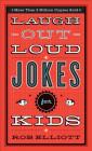 Laugh-Out-Loud Jokes for Kids By Rob Elliott Cover Image