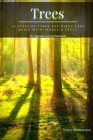 Trees: 43 Types of Trees Explained Easy Guide with Images & Facts By Serhii Korniichuk Cover Image