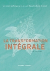 La transformation Intégrale: Un contact authentique avec soi, avec les autres & avec le monde By Jan Janssen Cover Image