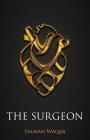 The Surgeon By Salman Waqar Cover Image