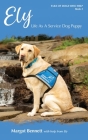 Ely, Life As A Service Dog Puppy By Bennett Cover Image