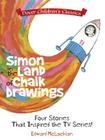 Simon in the Land of Chalk Drawings: Four Stories That Inspired the TV Series! Cover Image