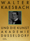 Walter Kaesbach Und Die Kunstakademie Düsseldorf Cover Image