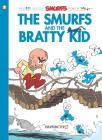 The Smurfs #27: The Smurfs and the Bratty Kid (The Smurfs Graphic Novels #27) Cover Image
