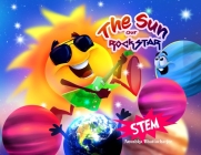 The Sun, Our RockSTAR!: A STEM Book for Kids (Cosmos #1) By Anushka Bhattacharjee, Eduardo Paj (Cover Design by) Cover Image