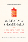 The Realm of Shambhala: A Complete Vision for Humanitys Perfection Cover Image