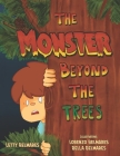 The Monster Beyond the Trees By Lorenzo Belmares (Illustrator), Bella Belmares (Illustrator), Letty Belmares Cover Image