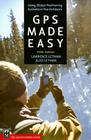GPS Made Easy: Using Global Positioning Systems in the Outdoors By Lawrence Letham Cover Image