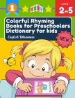 Colorful Rhyming Books for Preschoolers Dictionary for kids English Ukrainian: My first little reader easy books with 100+ rhyming words picture cards By Jennifer &. Smith Education Cover Image