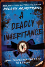 A Deadly Inheritance By Kelley Armstrong Cover Image