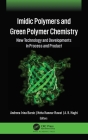 Imidic Polymers and Green Polymer Chemistry: New Technology and Developments in Process and Product Cover Image