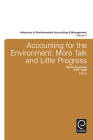 Accounting for the Environment: More Talk and Little Progress (Advances in Environmental Accounting & Management #5) By Martin Freedman (Editor), Bikki Jaggi (Editor) Cover Image
