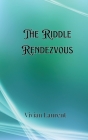 The Riddle Rendezvous By Gideon Barrett Cover Image