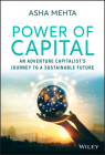 Power of Capital: An Adventure Capitalist's Journey to a Sustainable Future By Asha Mehta Cover Image