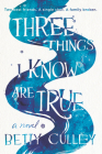 Three Things I Know Are True Cover Image