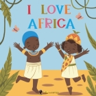 I Love Africa By Imhotep Cover Image