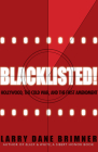 Blacklisted!: Hollywood, the Cold War, and the First Amendment By Larry Dane Brimner Cover Image