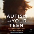 Autism and Your Teen: Tips and Strategies for the Journey to Adulthood Cover Image
