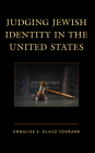 Judging Jewish Identity in the United States By Annalise E. Glauz-Todrank Cover Image